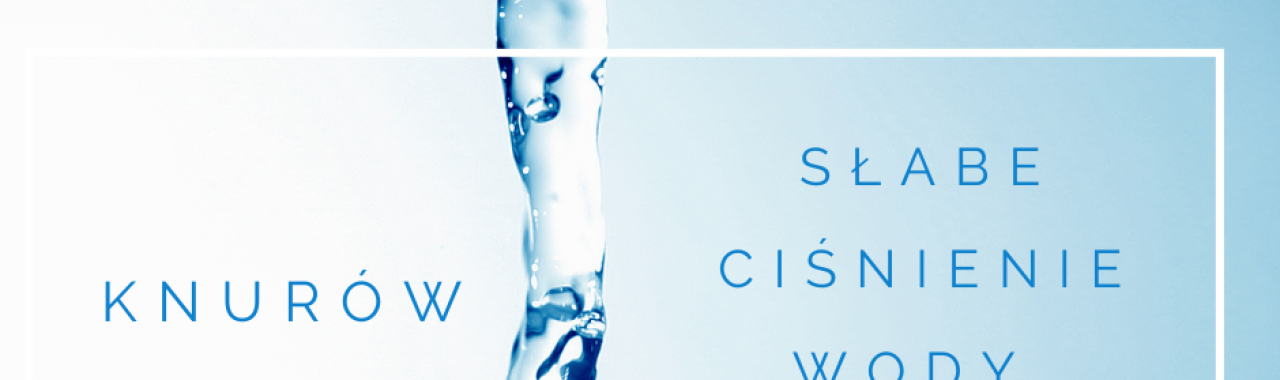 Knurów ul. Pocztowa - słabe ciśnienie wody